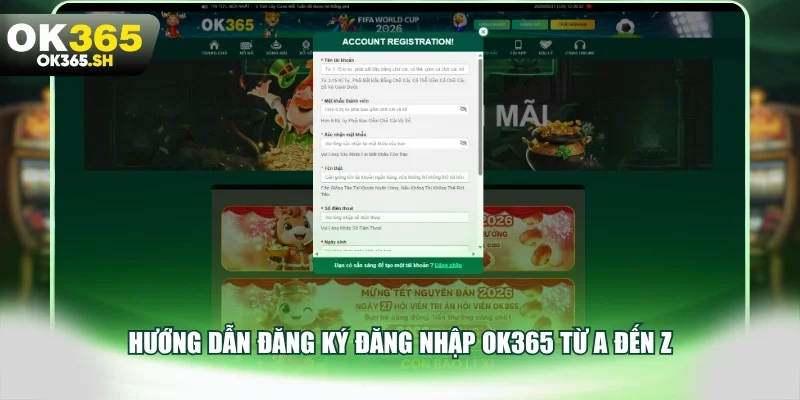 Hướng dẫn đăng ký đăng nhập OK365 từ A đến Z